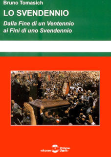 Lo Svendennio – Dalla Fine Di Un Ventennio Ai Fini Di Uno Svendennio