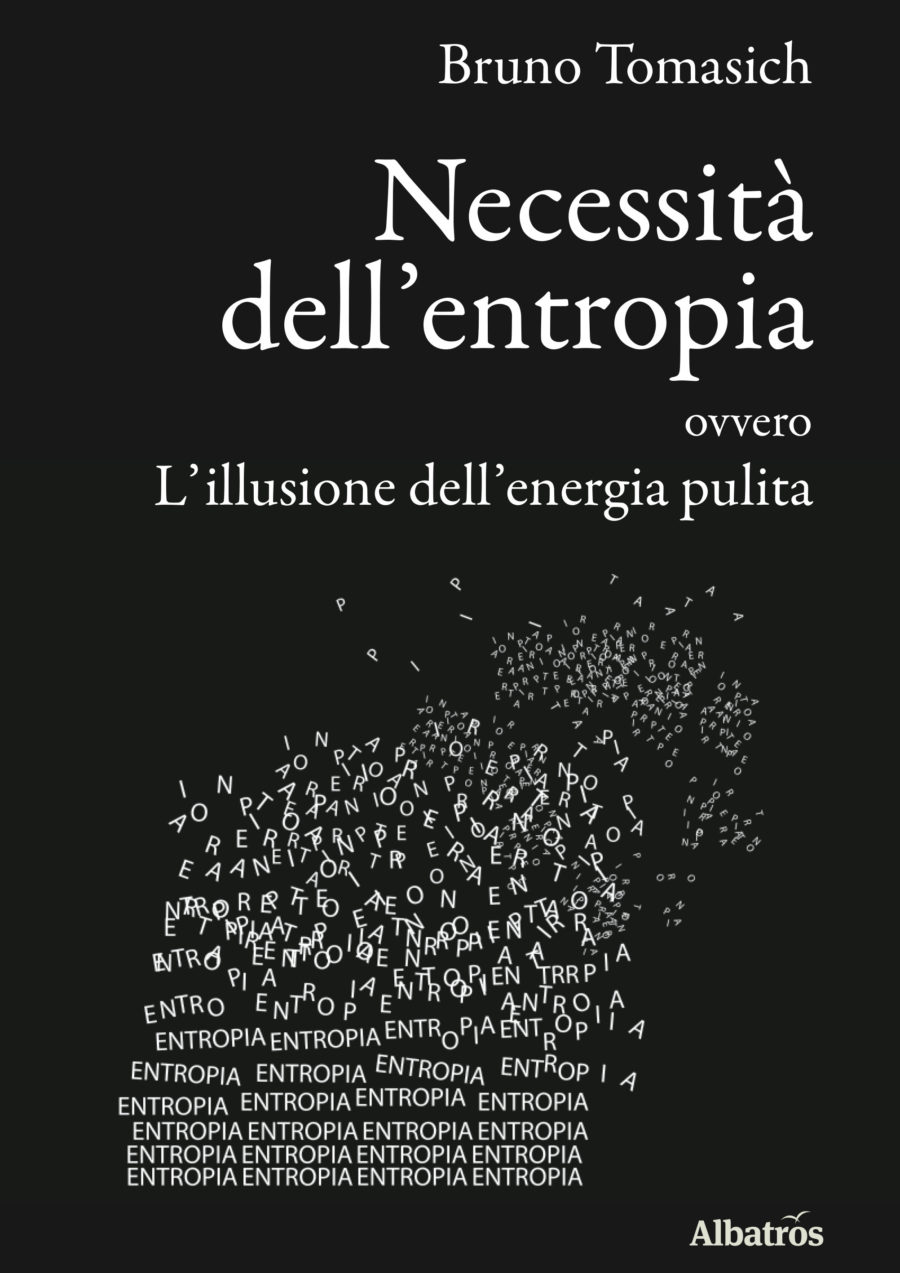 Necessità dell entropia ovvero l illusione dell energia pulita Necessità dell'entropia ovvero l'illusione dell'energia pulita