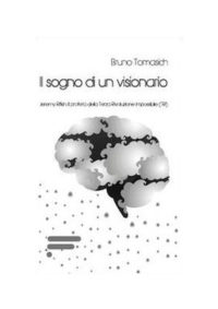 Il Sogno Di Un Visionario. Jeremy Rifkin. Il Profeta Della Terza Rivoluzione Impossibile