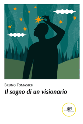 Il Sogno di un Visionario Bruno Tomasich | Seconda Edizione