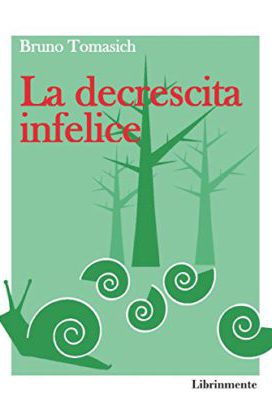 La decrescita infelice